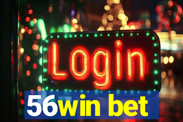 56win bet